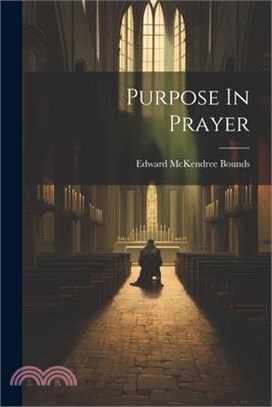 Purpose In Prayer