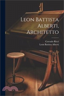 Leon Battista Alberti, Architetto