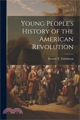 Young People's History of the American Revolution
