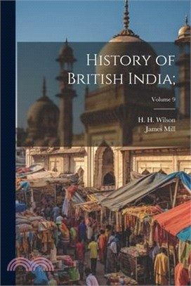 History of British India;; Volume 9