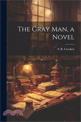 The Gray Man, a Novel