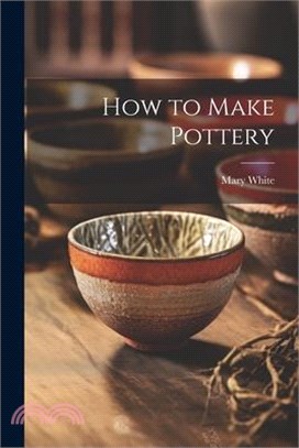 How to Make Pottery