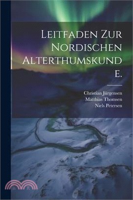 Leitfaden zur Nordischen Alterthumskunde.