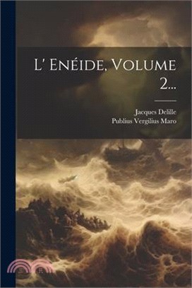 L' Enéide, Volume 2...