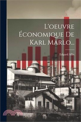 L'oeuvre Économique De Karl Marlo...