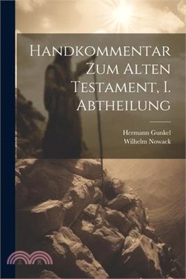 Handkommentar zum Alten Testament, I. Abtheilung