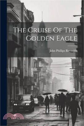 The Cruise Of The Golden Eagle