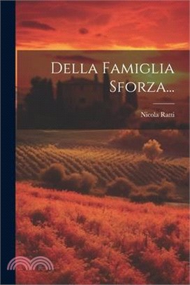 Della Famiglia Sforza...