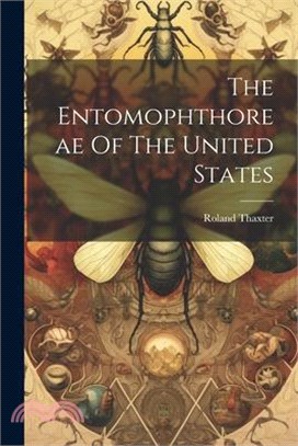 The Entomophthoreae Of The United States
