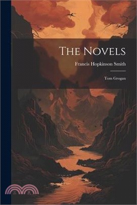The Novels: Tom Grogan