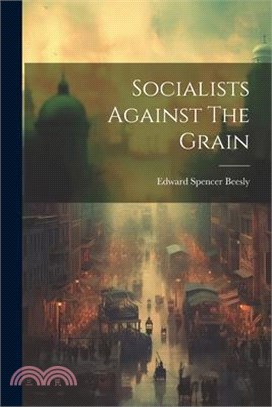 Socialists Against The Grain