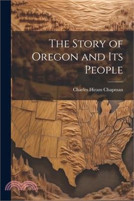 The Story of Oregon and Its People