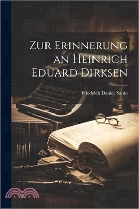 Zur Erinnerung an Heinrich Eduard Dirksen
