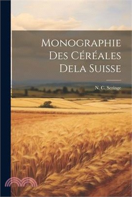 Monographie des Céréales Dela Suisse