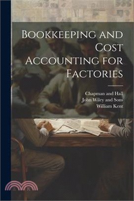 Bookkeeping and Cost Accounting for Factories