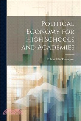 Political Economy for High Schools and Academies