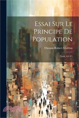 Essai Sur Le Principe De Population: (Xxiii, 424 P.)