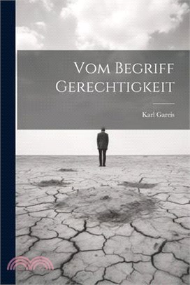 Vom Begriff Gerechtigkeit