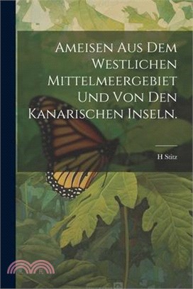 Ameisen aus dem Westlichen Mittelmeergebiet und von den Kanarischen Inseln.