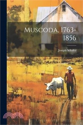 Muscoda, 1763-1856