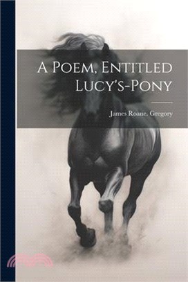 A Poem, Entitled Lucy's-pony