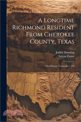 A Longtime Richmond Resident From Cherokee County, Texas: Oral History Transcript / 199