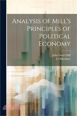 Analysis of Mill's Principles of Political Economy