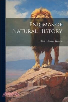 Enigmas of Natural History