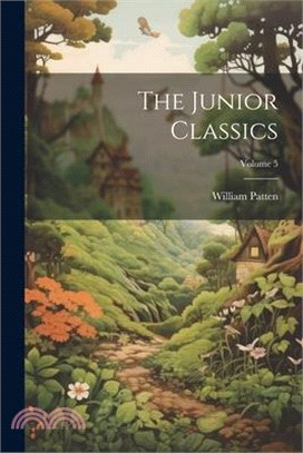 The Junior Classics; Volume 5