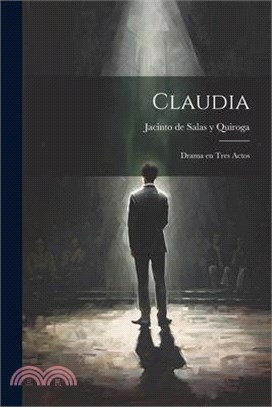 Claudia: Drama en Tres Actos