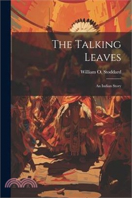 The Talking Leaves: An Indian Story