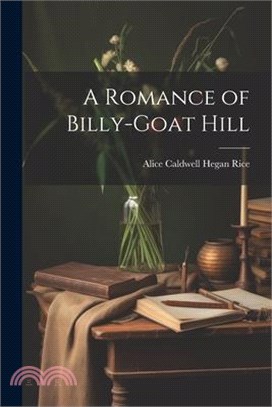 A Romance of Billy-Goat Hill