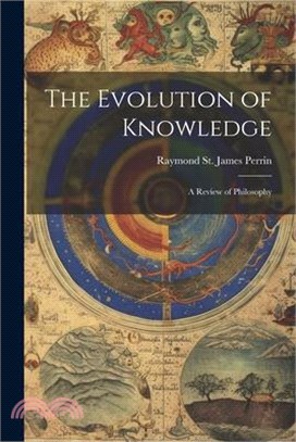 The Evolution of Knowledge: A Review of Philosophy