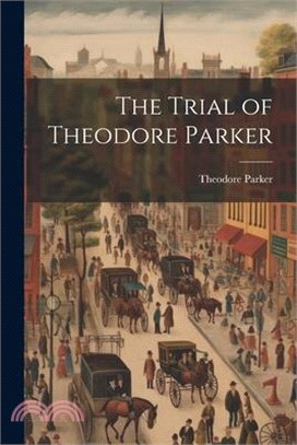 The Trial of Theodore Parker