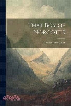 That Boy of Norcott's
