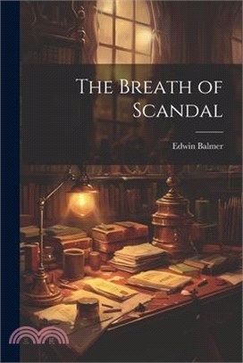 The Breath of Scandal