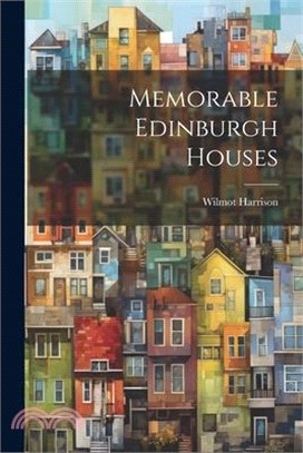 Memorable Edinburgh Houses