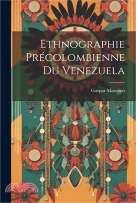 Ethnographie Précolombienne du Venezuela