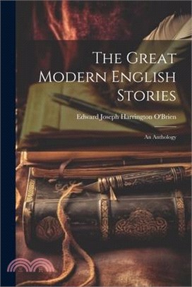The Great Modern English Stories: An Anthology