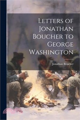 Letters of Jonathan Boucher to George Washington