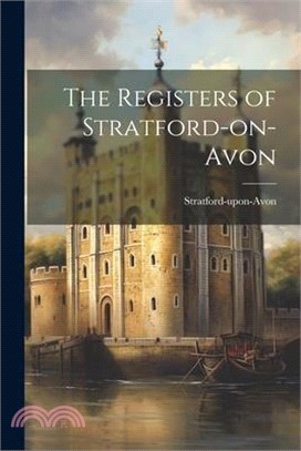 The Registers of Stratford-on-Avon