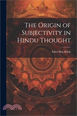 The Origin of Subjectivity in Hindu Thought