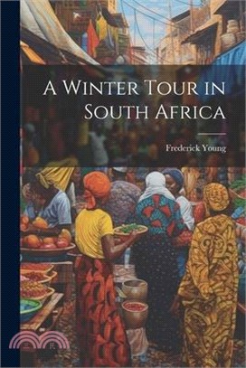 A Winter Tour in South Africa