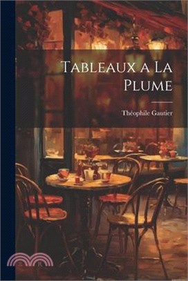 Tableaux a la Plume