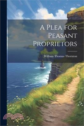 A Plea for Peasant Proprietors