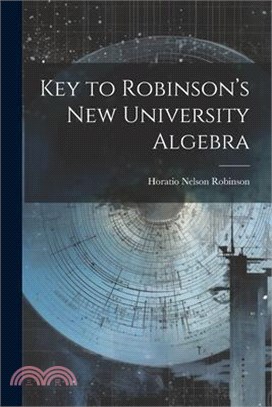 Key to Robinson's New University Algebra