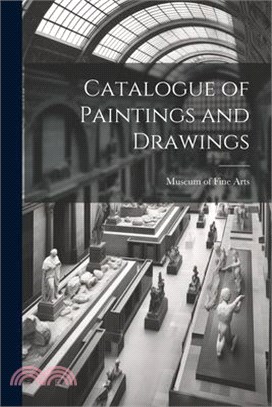 Catalogue of Paintings and Drawings