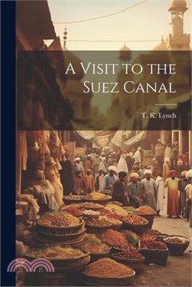 A Visit to the Suez Canal