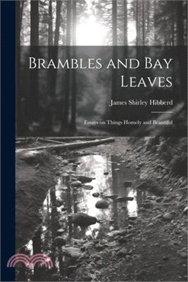 Brambles and Bay Leaves: Essays on Things Homely and Beautiful