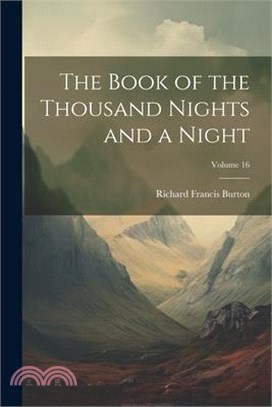 The Book of the Thousand Nights and a Night; Volume 16